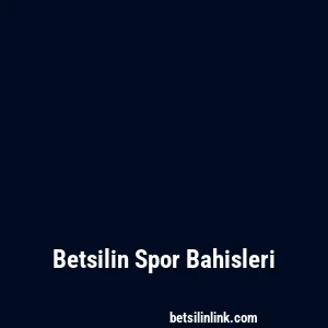 Betsilin Spor Bahisleri